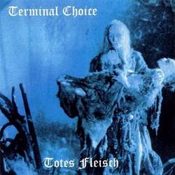 Terminal Choice : Totes Fleisch